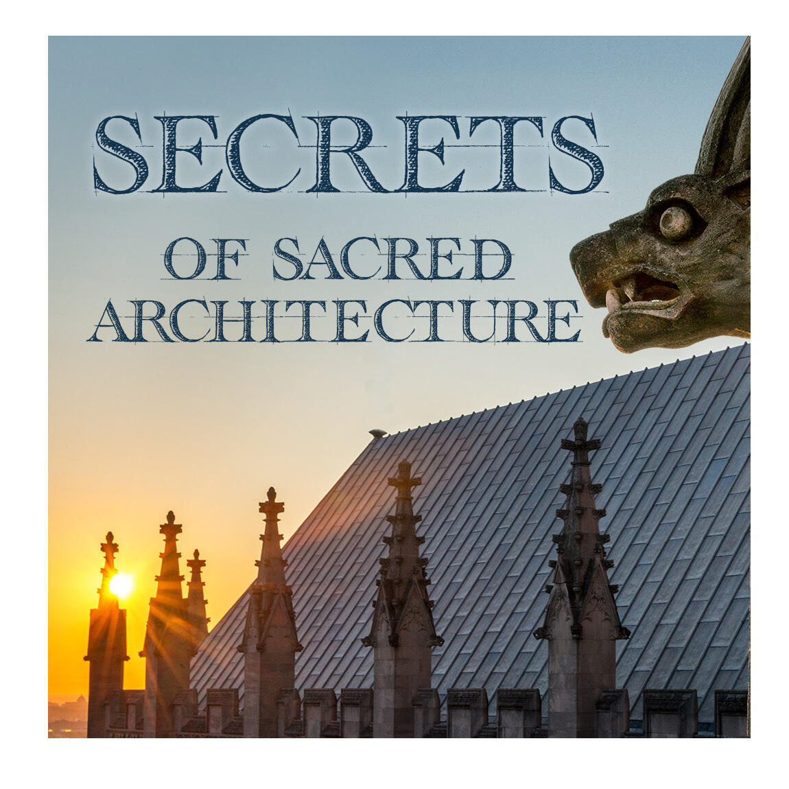 Secrets of Sacred Architecture