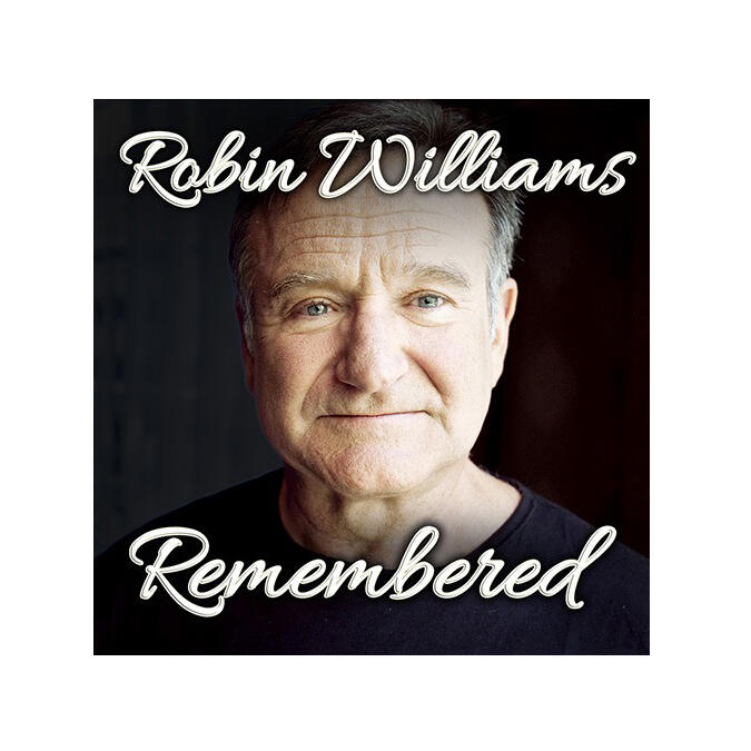 Robin Williams Remembered